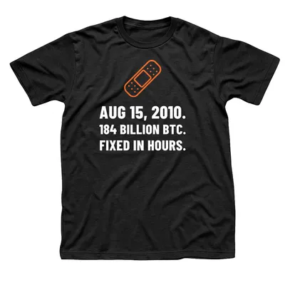 Black t-shirt with an orange adhesive bandage above Aug 15, 2010, 184 Billion BTC, Fixed in Hours in white capitals