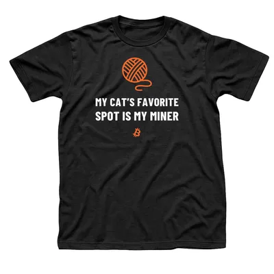Black t-shirt with an orange ball of yarn above My Cat’s Favorite Spot Is My Miner in white capitals and a small orange Bitcoin symbol below
