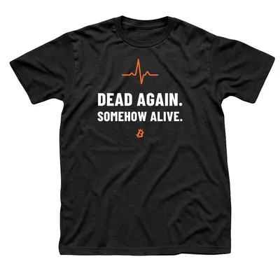Black t-shirt with an orange heartbeat line above Dead Again, Somehow Alive in white capitals and a small orange Bitcoin symbol below