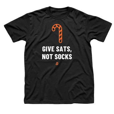 Black t-shirt with an orange candy cane above Give Sats, Not Socks in white capitals and a small orange Bitcoin symbol below