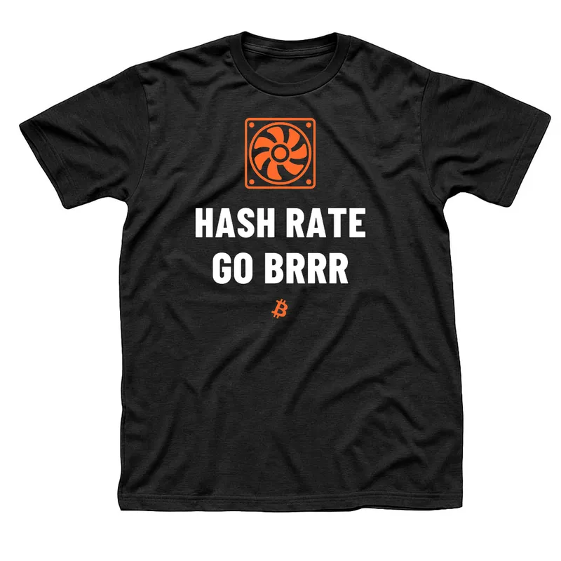 Black t-shirt with an orange computer fan above Hash Rate Go Brrr in white, with a small orange Bitcoin symbol below