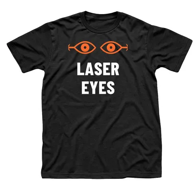 Black t-shirt with two orange eyes shooting beams outward above Laser Eyes in white letters