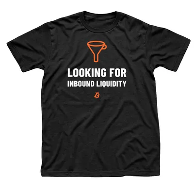 Black t-shirt with an orange kitchen funnel above Looking for Inbound Liquidity in white capitals and a small orange Bitcoin symbol below
