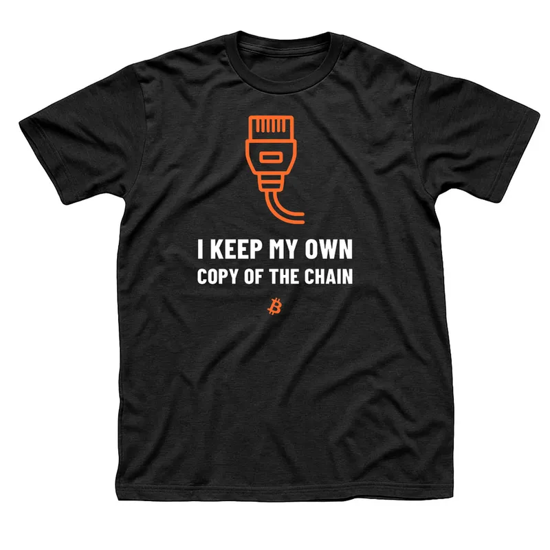Black t-shirt with an orange network plug and cable above I Keep My Own Copy of the Chain in white capitals and a small orange Bitcoin symbol below
