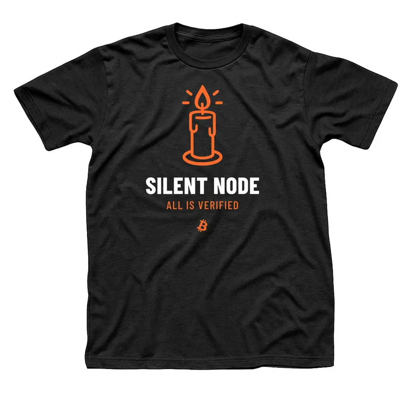 Black t-shirt with an orange lit candle over Silent Node in white, All Is Verified in orange and a Bitcoin symbol